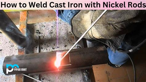 How to Weld Cast Iron with Nickel Rods - A Step-By-Step Guide