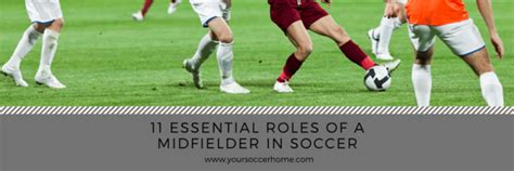 Soccer Midfielder: A Complete Guide – Your Soccer Home