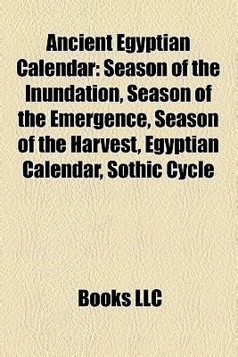 Ancient Egyptian Calendar: Season of the Inundation, Season of the ...