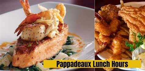 Pappadeaux Lunch Hours and Lunch Menu Available Today