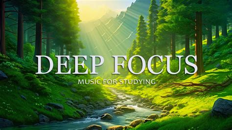 Focus Music For Work And Studying / Background Music For Concentration, Study Music, Thinking ...