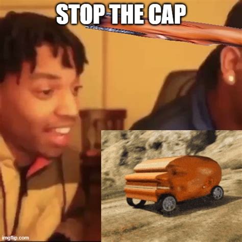 Stop the cap - Imgflip