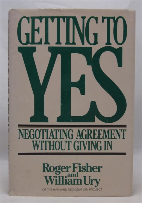 Getting to Yes: Negotiating Agreement Without Giving in de Roger Fisher ...