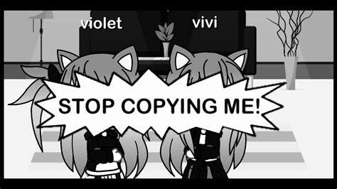 STOP COPYING ME!!•``meme - YouTube