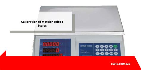 Calibration of Mettler Toledo Scales - Product Directory Malaysia