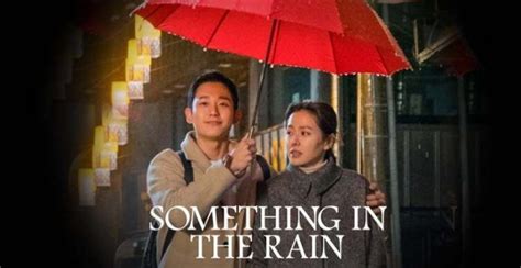 Something in The Rain Netflix: Crítica do dorama (com Trailer Legendado ...