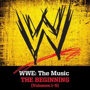 WWE - WWE: The Music, The Beginning [Volumes 1-5] Lyrics and Tracklist ...