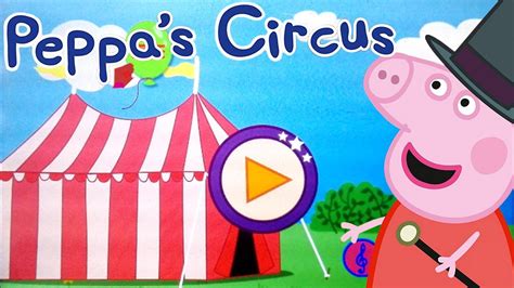 Peppa Pig Peppas Circus / Peppa Pig - THE CIRCUS ART