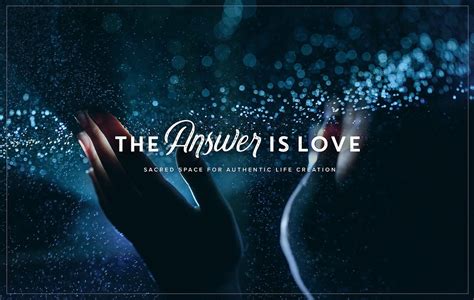 The Answer Is Love - Medium