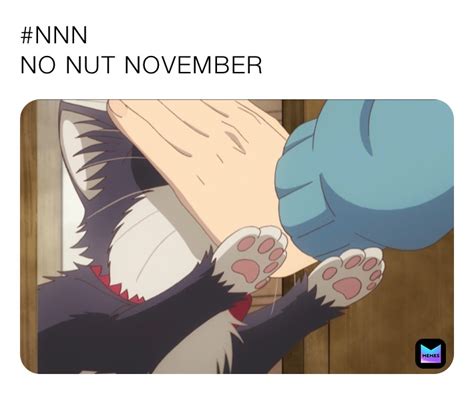 #NNN NO NUT NOVEMBER | @ghostwhoooo | Memes