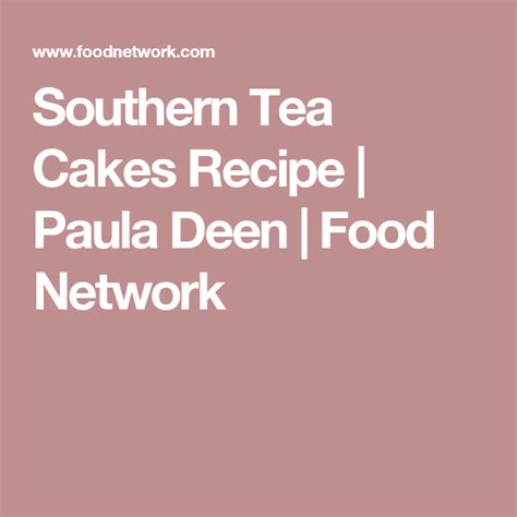 Southern Tea Cakes Recipe | Paula Deen | Food Network | Sauce recipes, Tea cakes, Classic tartar ...