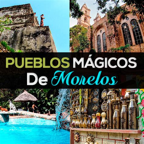 Los mejores pueblos mágicos de Morelos que tienes que visitar - Tips Para Tu Viaje