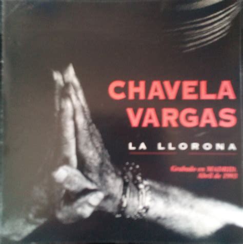 Chavela Vargas - La Llorona (1994, CD) | Discogs