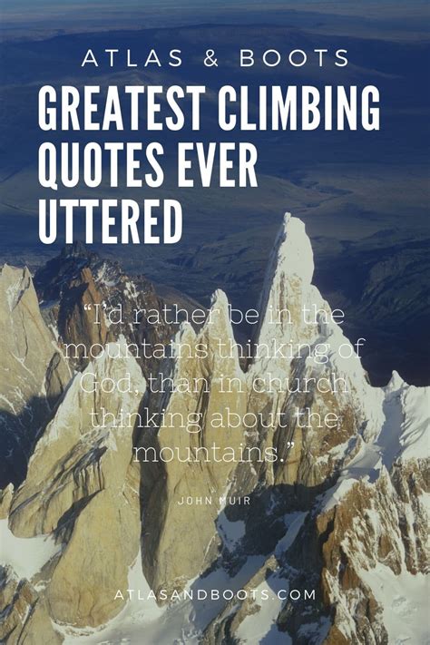 Greatest climbing quotes ever uttered | Atlas & Boots