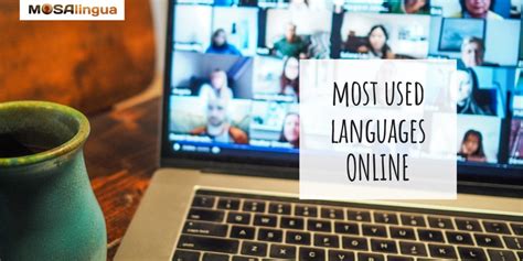 What Are the Most Used Languages on the Internet & Why? - MosaLingua