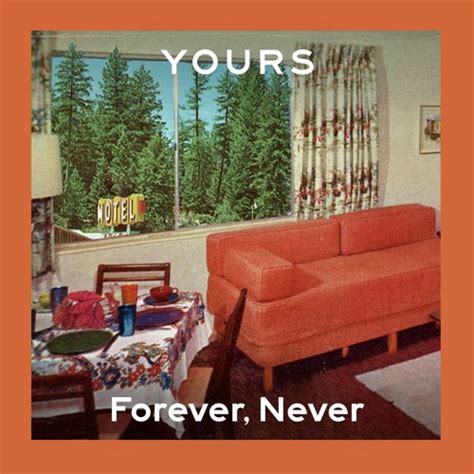 Stream Forever, Never by YOURS | Listen online for free on SoundCloud