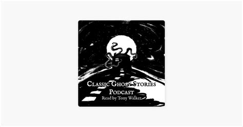 ‎Classic Ghost Stories on Apple Podcasts