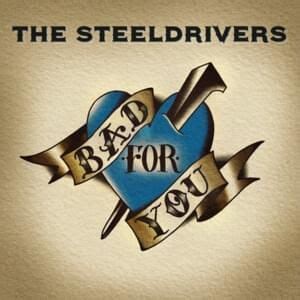 The SteelDrivers Lyrics, Songs, and Albums | Genius