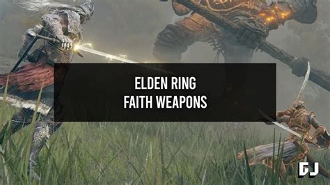 Elden Ring Faith Weapons - Gamer Journalist