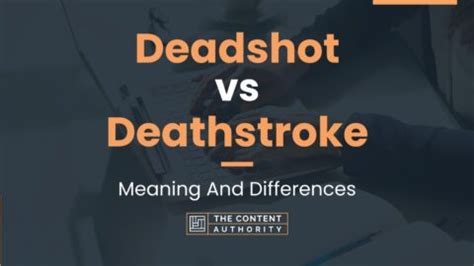 Deadshot vs Deathstroke: Meaning And Differences