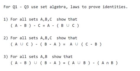 Solved For Q1 - Q3 use set algebra, laws to prove | Chegg.com