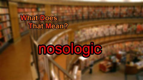 What does nosologic mean? - YouTube