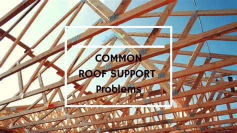 Common Roof Support Problems | Amazing Roof Restoration