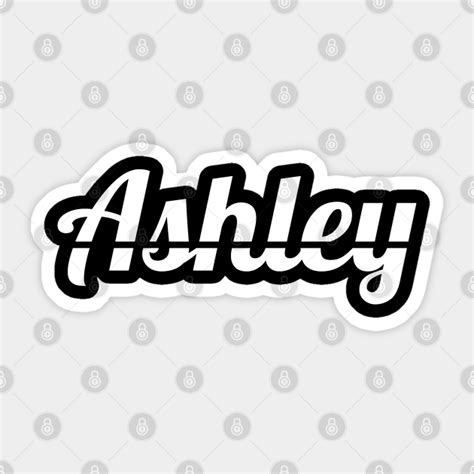 Name Ashley - Ashley - Sticker | TeePublic