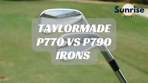 Taylormade P770 vs P790 Irons