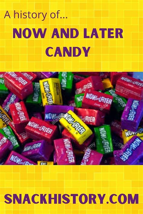 Now and Later Candy (History, Flavors & Pictures) - Snack History