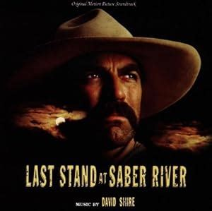 David Shire - Last Stand At Saber River (1997 Television Film) - Amazon ...