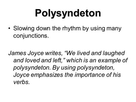 Polysyndeton: More conjunctions than is necessary. | Literary devices, Conjunctions, Rhetoric