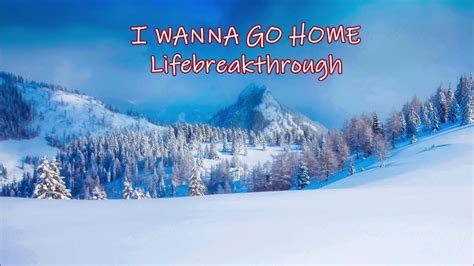 Country Gospel Song - I WANNA GO HOME - Lifebreakthrough - YouTube