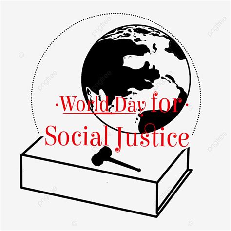 World Day For Social Justice World Day For Social Justice, Festival, Justice Day, Sociology PNG ...