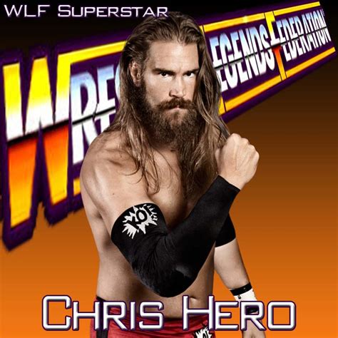 Chris Hero | Wrestling Legends Federation Wiki | Fandom