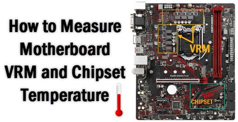 How to Find VRM & Motherboard Chipset Temperature [All Methods]