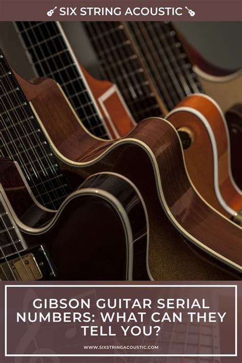 Gibson Guitar Serial Numbers: What Can They Tell You?