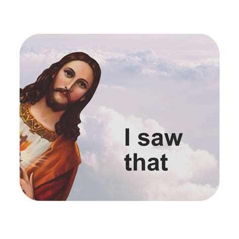 Jesus I Saw That Mouse Pad Jesus Meme Mousepad, Funny Gaming Mouse Pad, Humor Desk Mat, Funny ...