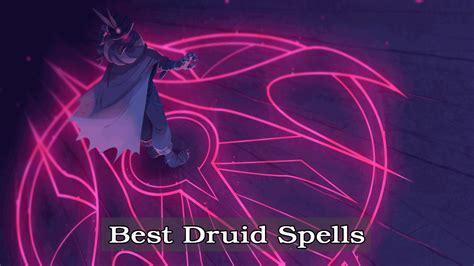 Best Druid Spells (DnD 5E) – Mym's Well