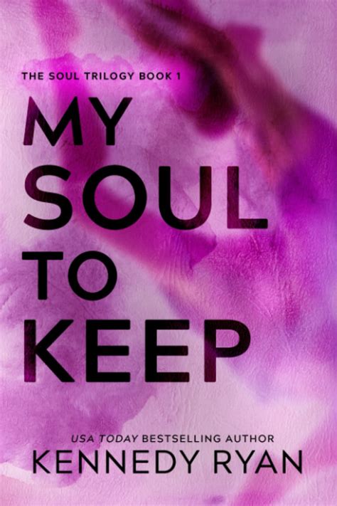 My Soul to Keep (Soul Series): Ryan, Kennedy: 9781519135452: Amazon.com ...