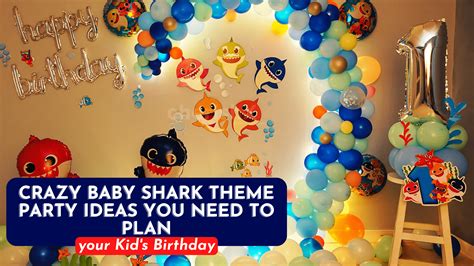 Crazy Baby Shark Theme Party Ideas you need to plan your Kid's Birthday - CherishX Guides