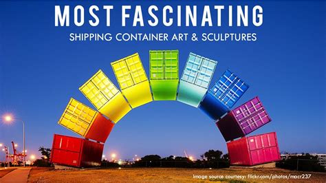 10 Most Fascinating Shipping Container Art and Sculptures From Around the World 2018 - YouTube