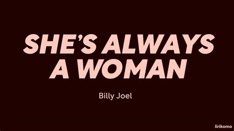 Billy Joel — She's Always A Woman (LYRICS) - YouTube