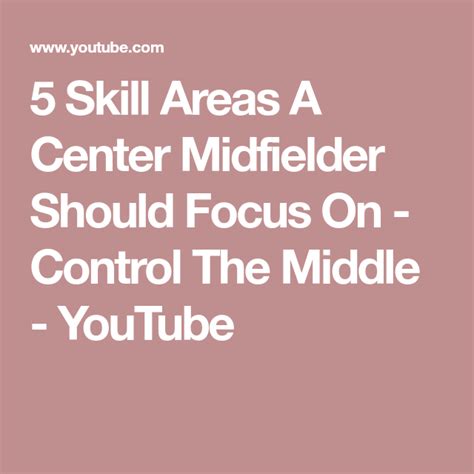 5 Skill Areas A Center Midfielder Should Focus On - Control The Middle ...