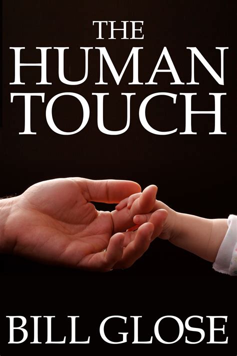 Quotes About Human Touch. QuotesGram