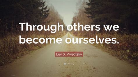 Top 20 Lev S. Vygotsky Quotes (2024 Update) - QuoteFancy