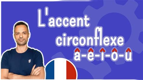 The Circumflex Accent (â, ê, î, ô, û) | French Grammar - YouTube