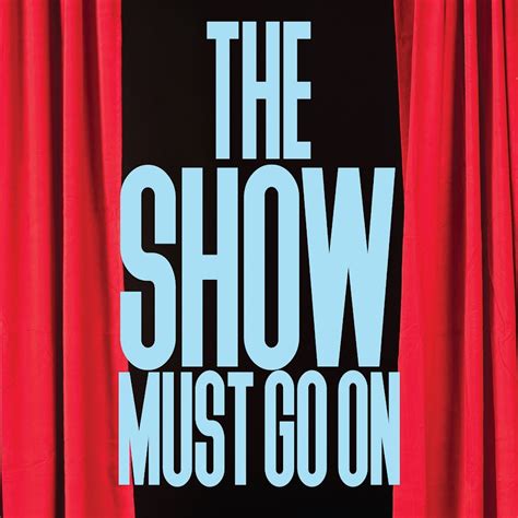 The Show Must Go On! - YouTube