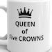 Novelty Mugs QUEEN of Five CROWNS Funny Coffee Mug Sister - Etsy