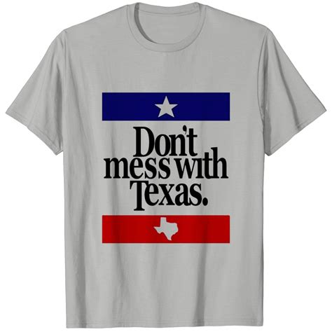 Don't Mess With Texas Most Memorable Ad Slogan T Shirt sold by Mouse ...